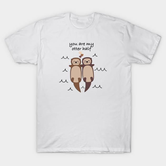 You are my otter half T-Shirt by djhyman